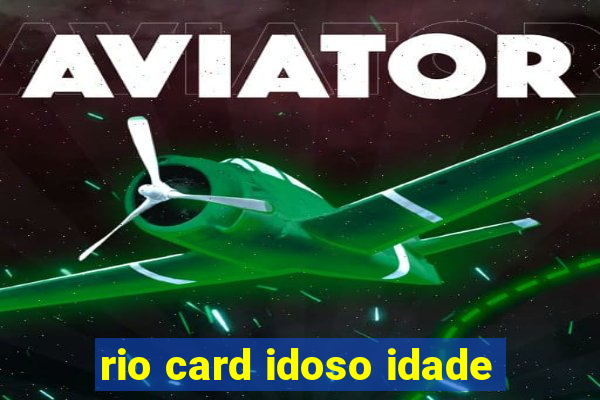 rio card idoso idade